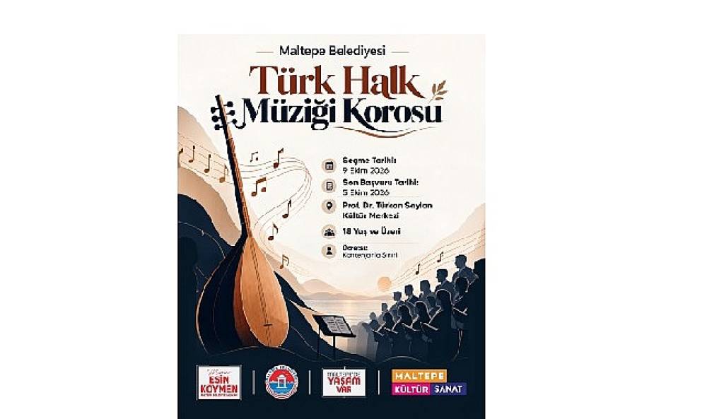 Maltepe Belediyesi T&uuml;rk Halk M&uuml;ziği Korosu yeni seslerini arıyor