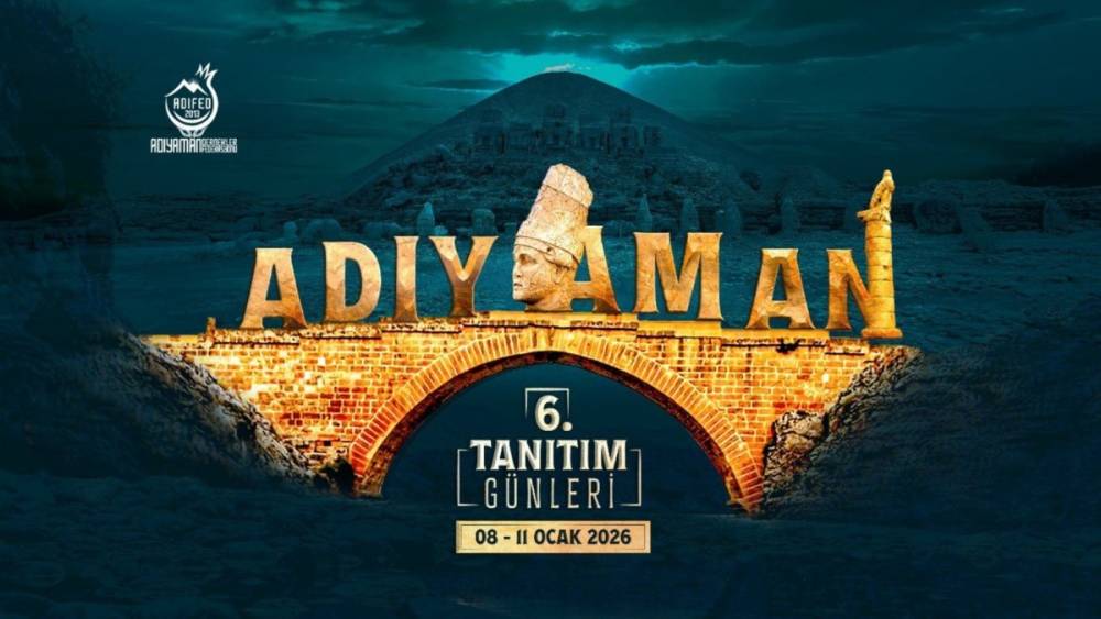 &lsquo;6. Adıyaman Tanıtım G&uuml;nleri&rsquo; İstanbul&rsquo;da kapılarını a&ccedil;ıyor 