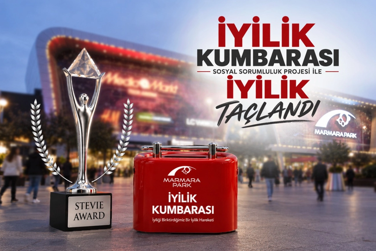 MarmaraPark AVM&rsquo;nin İyilik Kumbarası&rsquo;na uluslararası &ouml;d&uuml;l