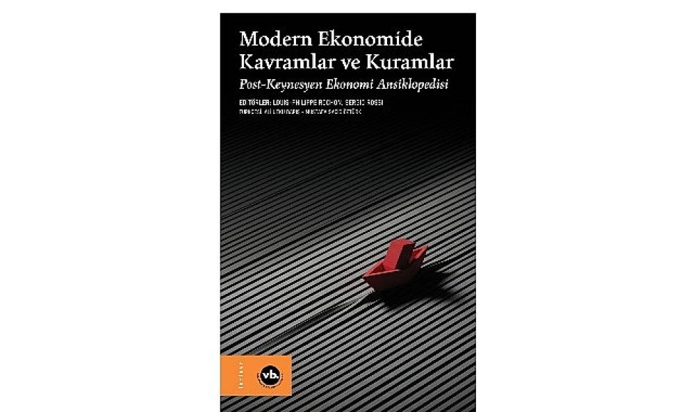 Ekonomi literatürüne arşivlik bir çalışma: “Modern Ekonomide Kavramlar ve Kuramlar