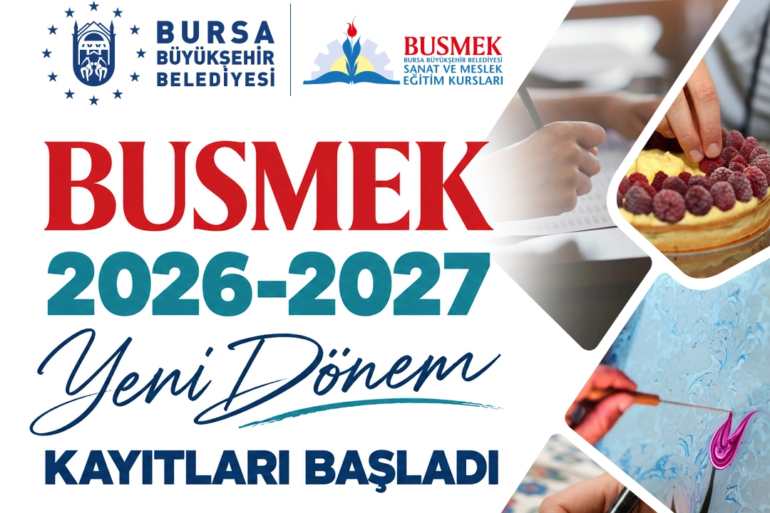 BUSMEK i&ccedil;in yeni d&ouml;nem kayıt vakti