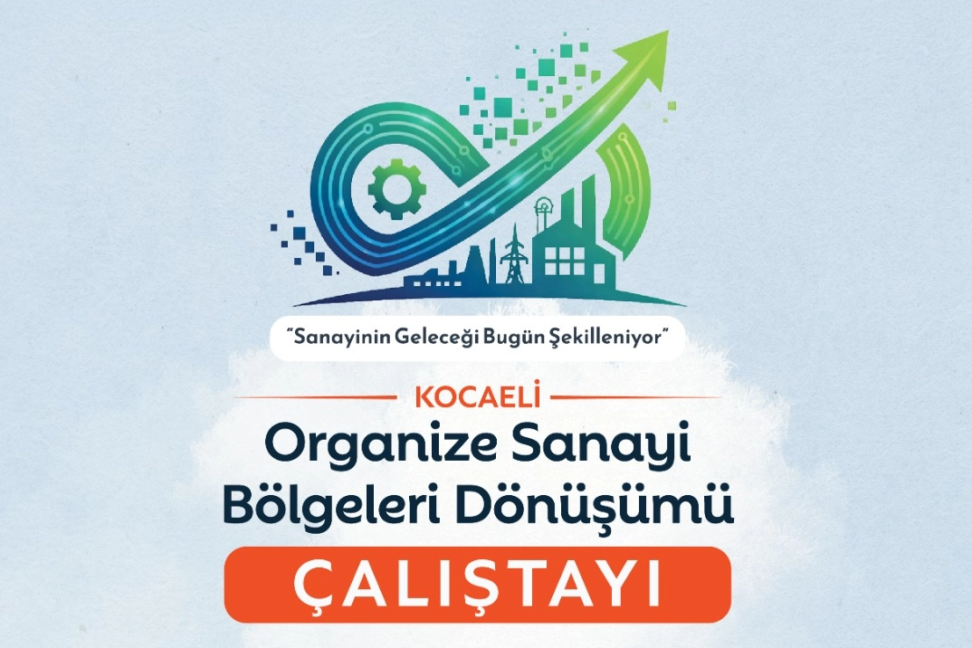Sanayinin d&ouml;n&uuml;ş&uuml;m&uuml; Kocaeli'de masaya yatırılıyor