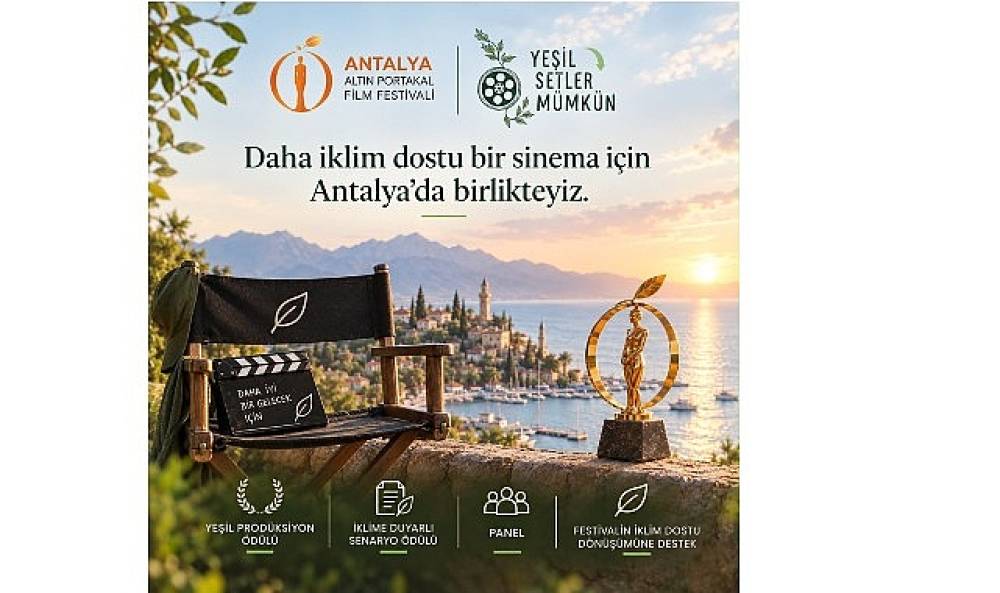 Yeşil Setler M&uuml;mk&uuml;n Antalya Altın Portakal Film Festivali'nde 