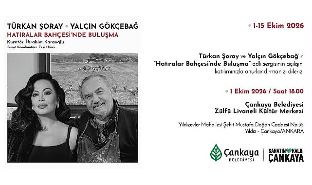 T&uuml;rkan Şoray &ldquo;Hatıralar Bah&ccedil;esinde Buluşma" Sergisi ile &Ccedil;ankaya'da