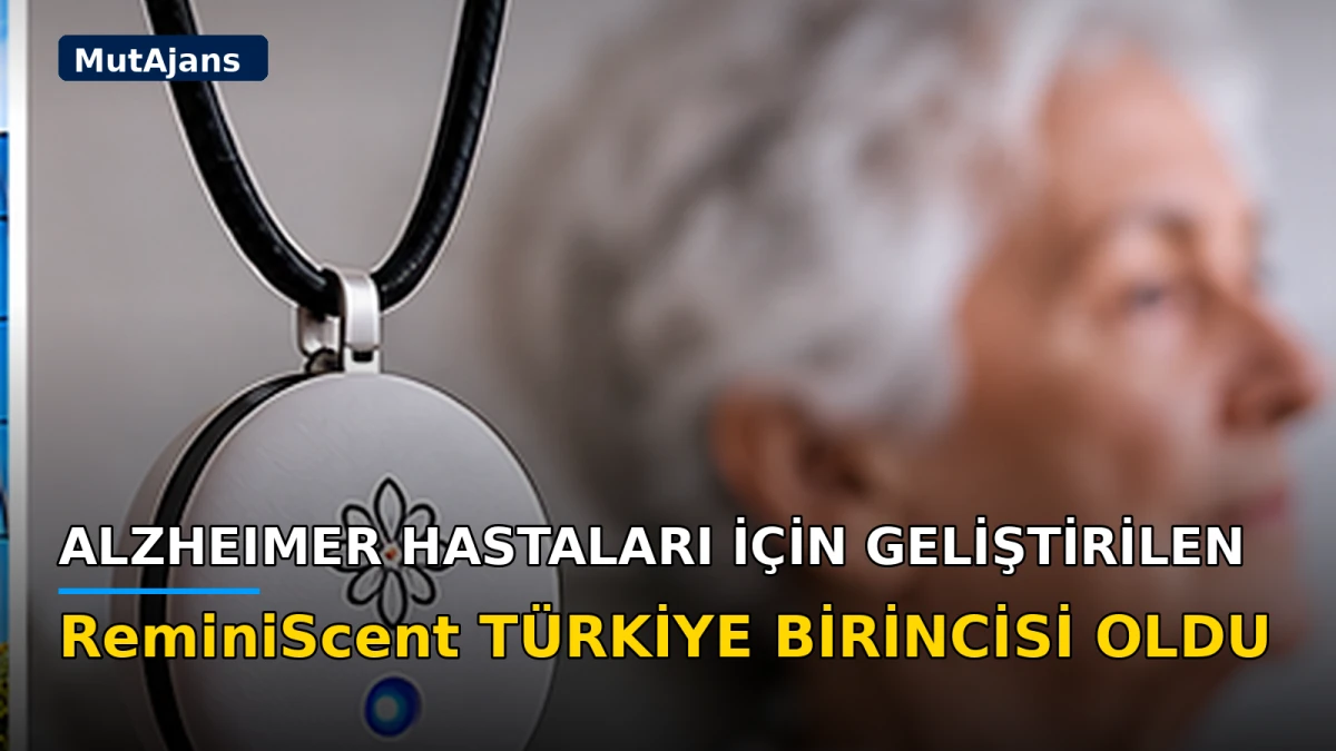 Alzheimer hastaları i&ccedil;in geliştirilen ReminiScent T&uuml;rkiye birincisi oldu