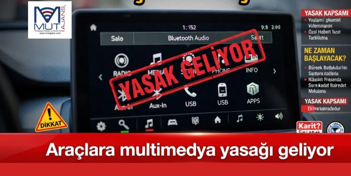 Ara&ccedil;lara multimedya yasağı geliyor