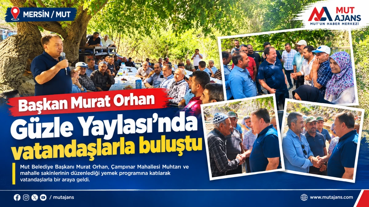 Başkan Murat Orhan, G&uuml;zle Yaylası&rsquo;nda vatandaşlarla buluştu