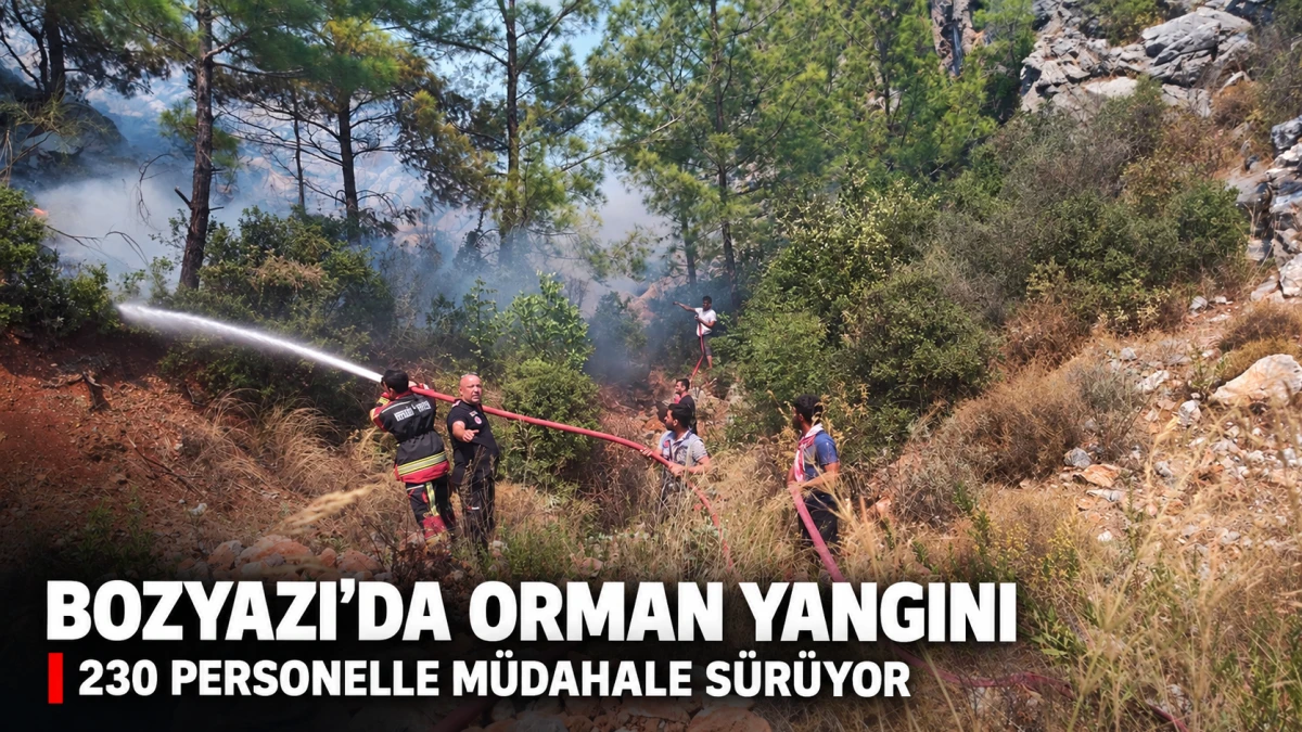 Bozyazı&rsquo;daki orman yangınına 230 personelle m&uuml;dahale s&uuml;r&uuml;yor 