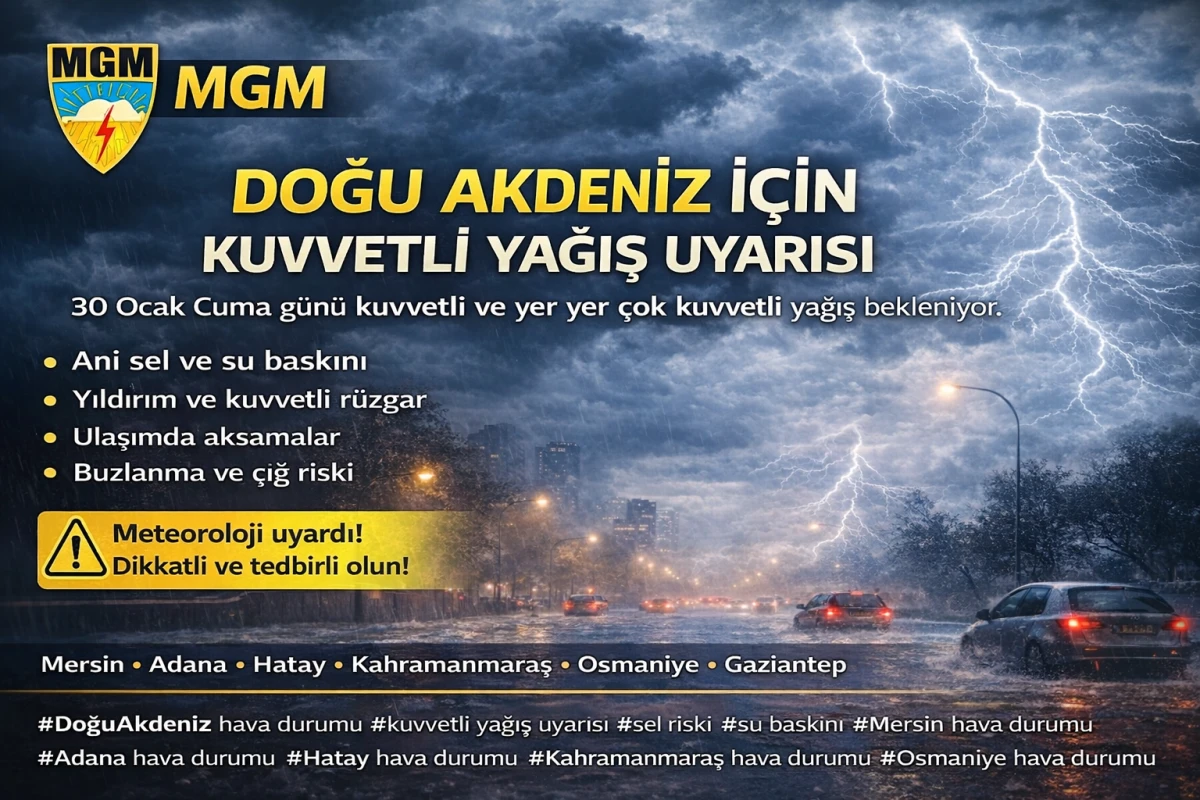 Doğu Akdeniz i&ccedil;in kuvvetli yağış uyarısı
