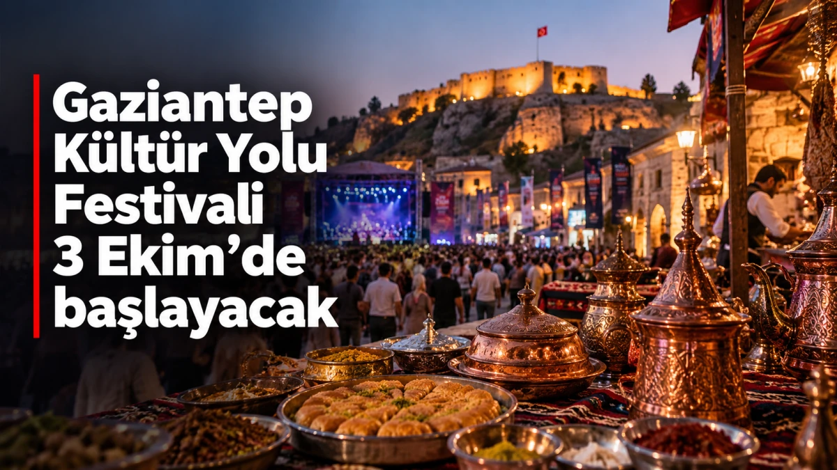 Gaziantep K&uuml;lt&uuml;r Yolu Festivali 3 Ekim&rsquo;de başlayacak