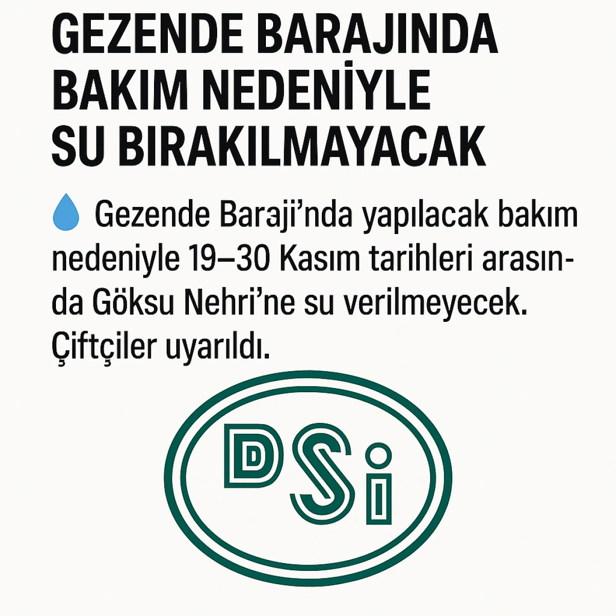 GEZENDE BARAJINDA BAKIM NEDENİYLE SU BIRAKILMAYACAK