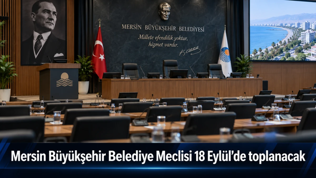Mersin B&uuml;y&uuml;kşehir Belediye Meclisi 18 Eyl&uuml;l&rsquo;de toplanacak