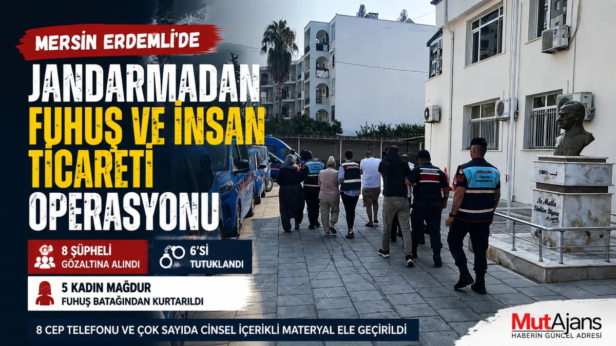 Mersin Erdemli&rsquo;de fuhuş ve insan ticareti operasyonu: 6 tutuklama