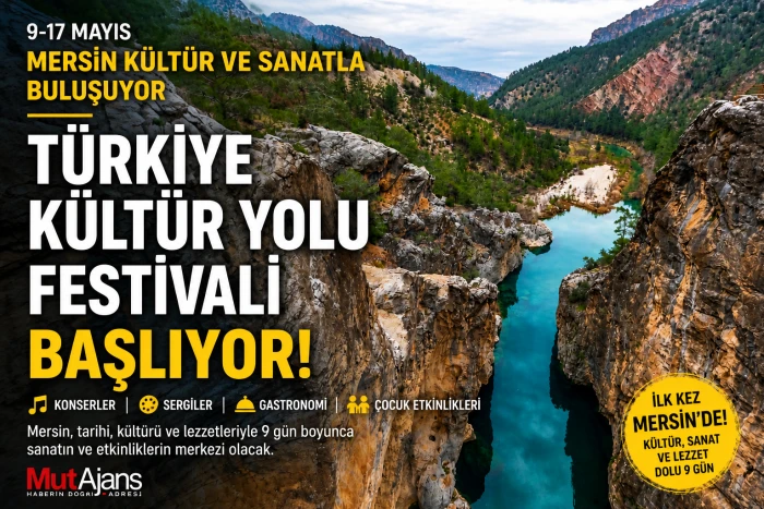 Mersin, İlk Kez T&uuml;rkiye K&uuml;lt&uuml;r Yolu Festivali&rsquo;ne Ev Sahipliği Yapacak
