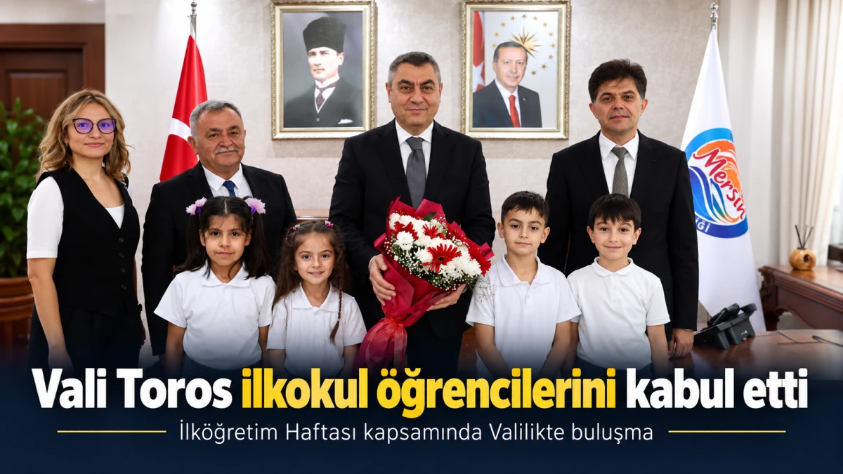 Mersin Valisi Atilla Toros ilkokul &ouml;ğrencilerini makamında kabul etti