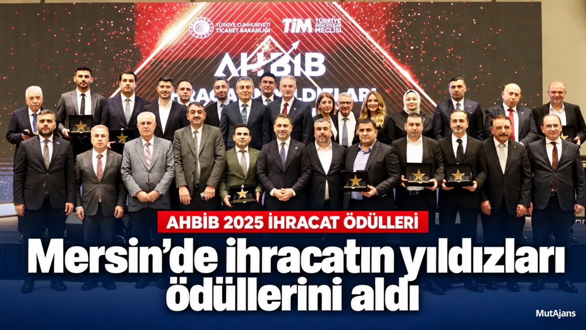 Mersin Valisi Toros, İhracatın Yıldızları &Ouml;d&uuml;l T&ouml;reni&rsquo;ne katıldı
