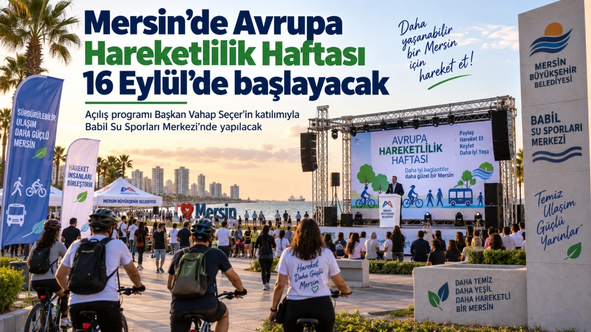 Mersin&rsquo;de Avrupa Hareketlilik Haftası 16 Eyl&uuml;l&rsquo;de başlayacak