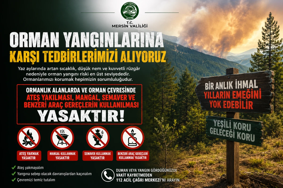 Mersin'de orman yangınlarına karşı sıkı tedbir: Ateş, mangal ve semaver yasak