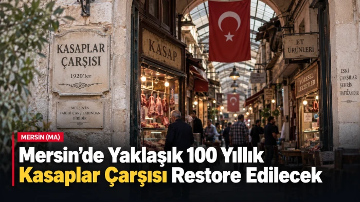 Mersin&rsquo;de yaklaşık 100 yıllık Kasaplar &Ccedil;arşısı restore edilecek