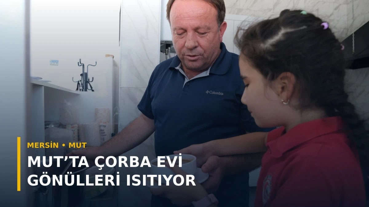 Mersin&rsquo;in Mut il&ccedil;esinde belediyenin &ccedil;orba evi g&uuml;nde yaklaşık 500 kişiye hizmet veriyor