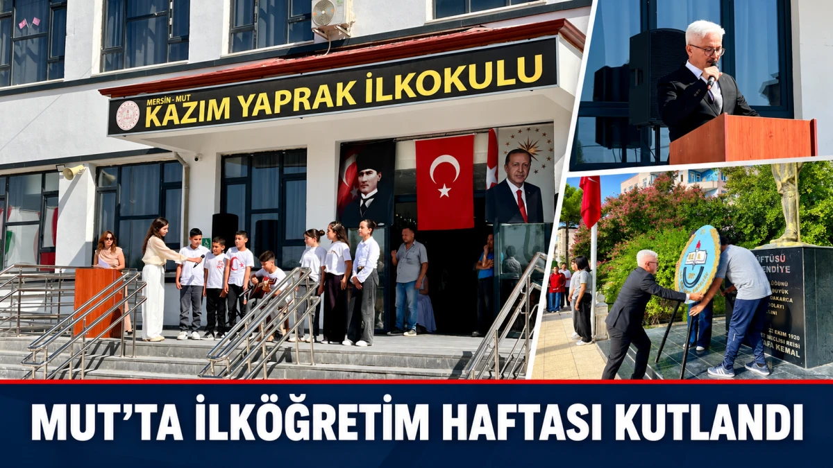 Mersin&rsquo;in Mut il&ccedil;esinde İlk&ouml;ğretim Haftası kutlandı