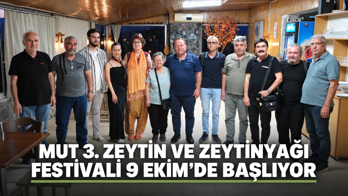 Mut 3. Zeytin ve Zeytinyağı Festivali 9 Ekim&rsquo;de başlayacak