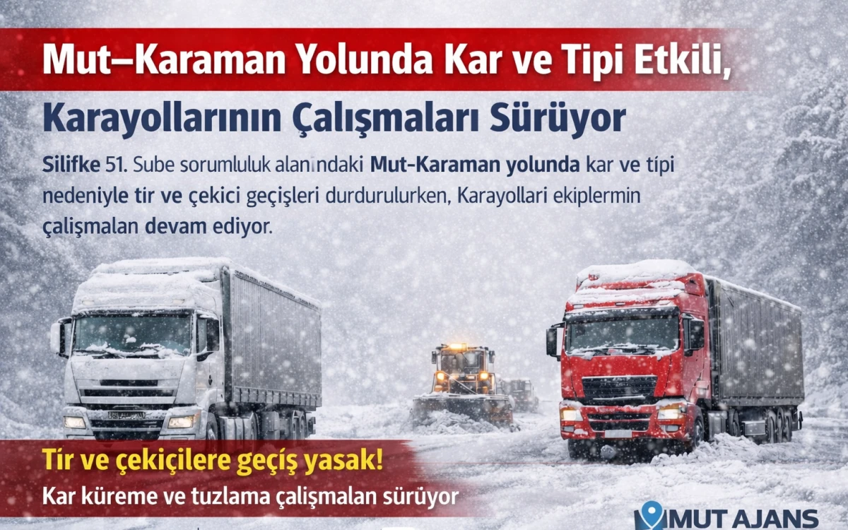 Mut&ndash;Karaman Yolunda Kar ve Tipi Etkili, Karayollarının &Ccedil;alışmaları S&uuml;r&uuml;yor