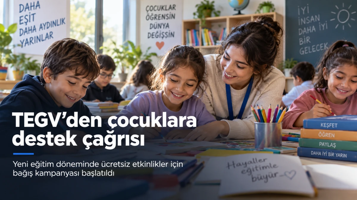 TEGV&rsquo;den yeni eğitim yılında &ccedil;ocuklara destek &ccedil;ağrısı