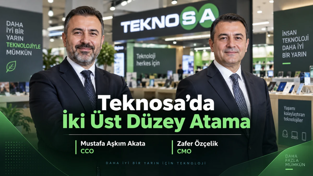 Teknosa&rsquo;da iki &uuml;st d&uuml;zey atama