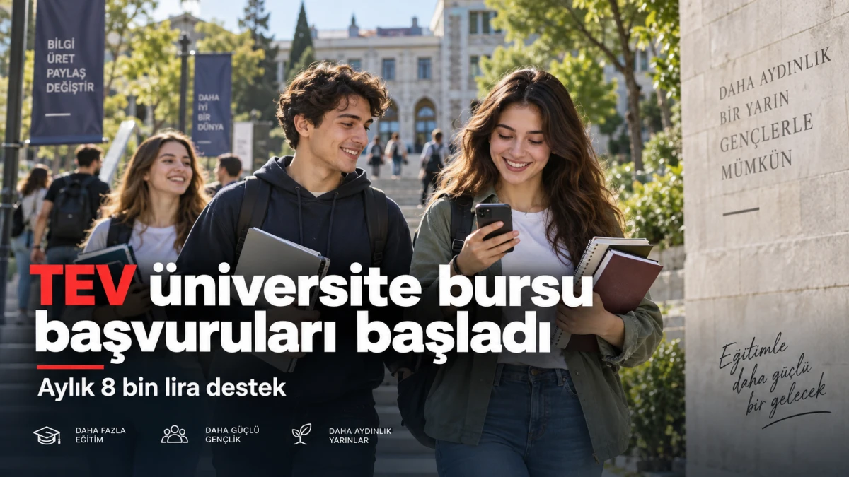 TEV &uuml;niversite bursu başvuruları başladı: Aylık 8 bin lira